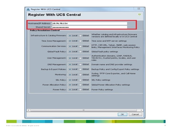 © 2011 Cisco and/or its affiliates. All rights reserved. 22 