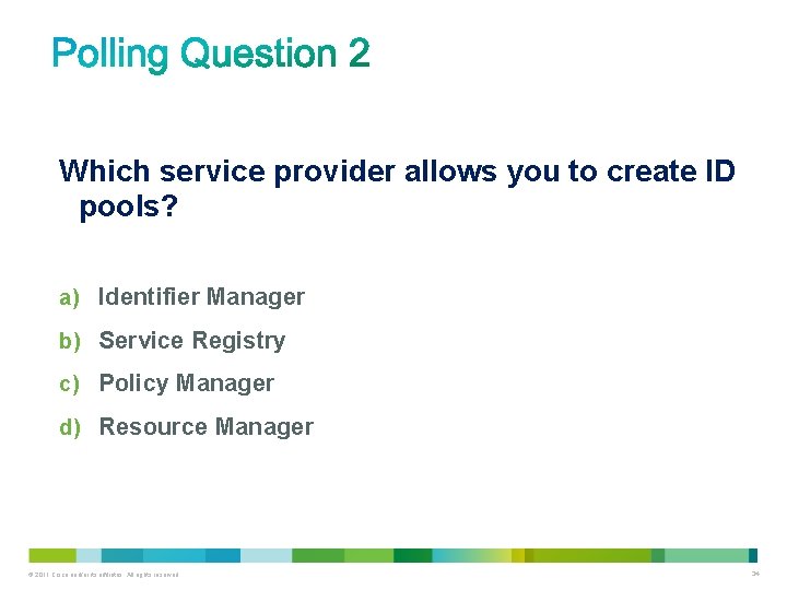 Which service provider allows you to create ID pools? a) Identifier Manager b) Service