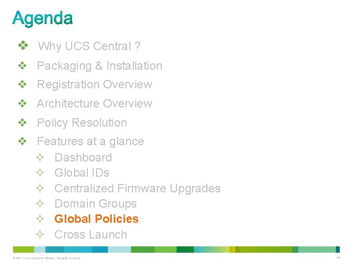 v Why UCS Central ? v Packaging & Installation v Registration Overview v Architecture