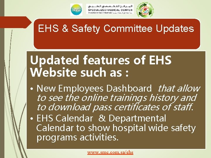 EHS & Safety Committee Updates Updated features of EHS Website such as : •
