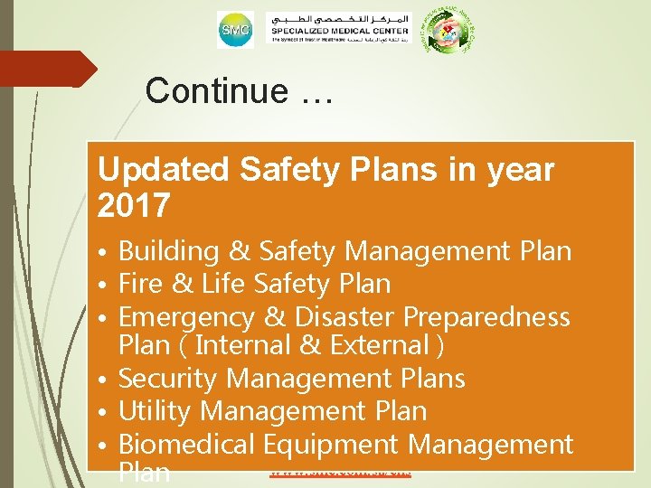 Continue … Updated Safety Plans in year 2017 • Building & Safety Management Plan