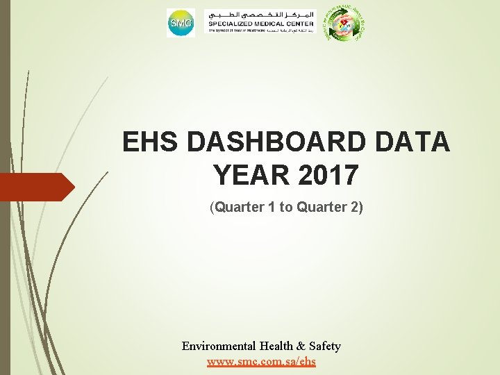 EHS DASHBOARD DATA YEAR 2017 (Quarter 1 to Quarter 2) Environmental Health & Safety