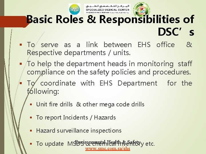 Basic Roles & Responsibilities of DSC’s § To serve as a link between EHS