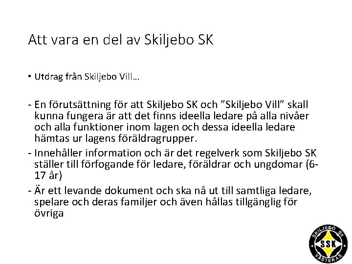 Att vara en del av Skiljebo SK • Utdrag från Skiljebo Vill… - En