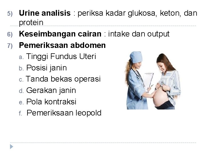 5) 6) 7) Urine analisis : periksa kadar glukosa, keton, dan protein Keseimbangan cairan 5) 6) 7) Urine analisis : periksa kadar glukosa, keton, dan protein Keseimbangan cairan