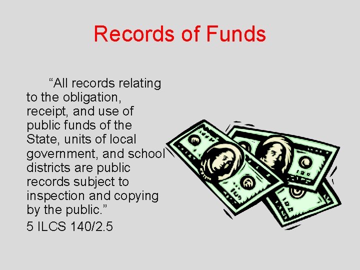 Records of Funds “All records relating to the obligation, receipt, and use of public