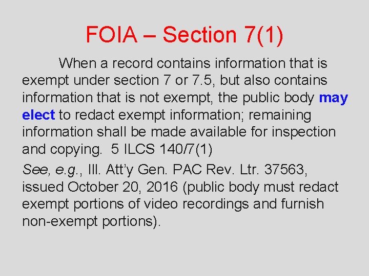 FOIA – Section 7(1) When a record contains information that is exempt under section