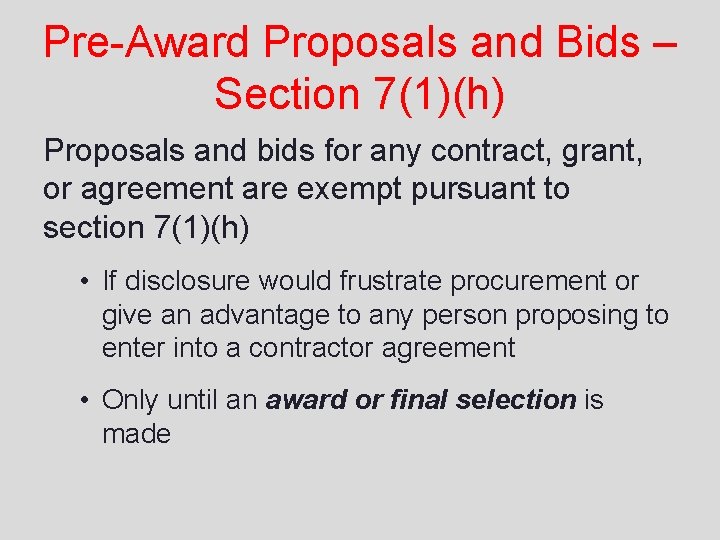Pre-Award Proposals and Bids – Section 7(1)(h) Proposals and bids for any contract, grant,