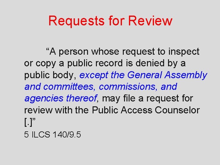 Requests for Review “A person whose request to inspect or copy a public record
