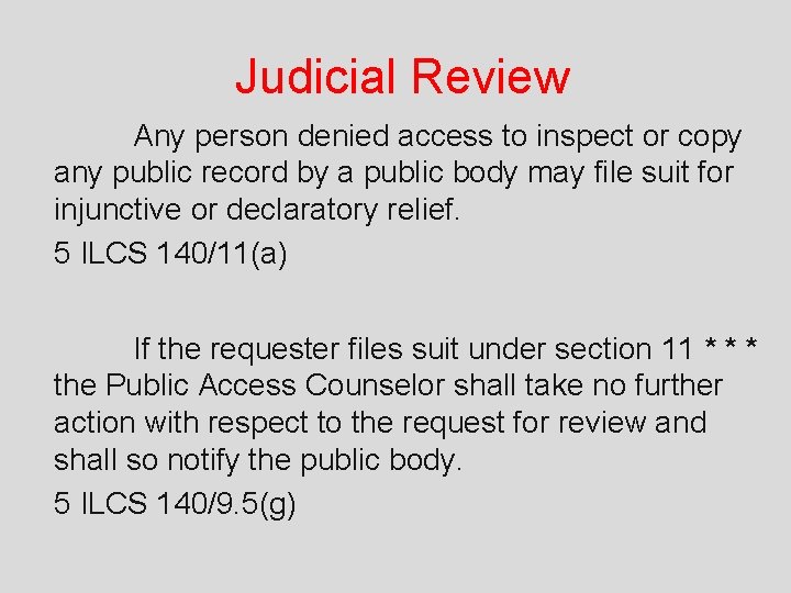 Judicial Review Any person denied access to inspect or copy any public record by