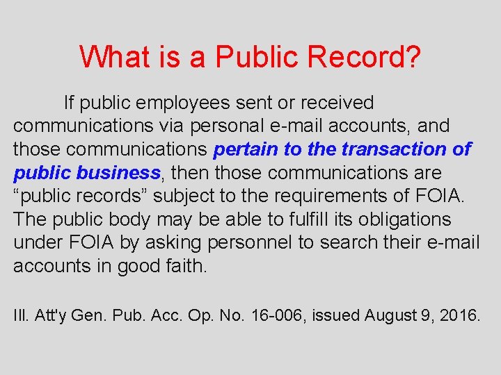 What is a Public Record? If public employees sent or received communications via personal