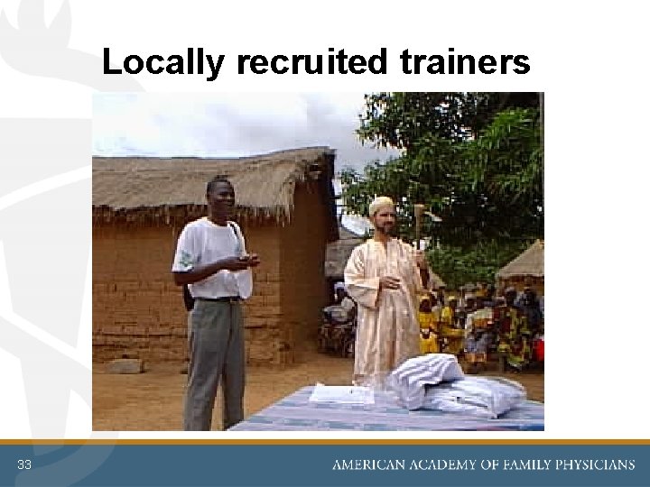 Locally recruited trainers 33 