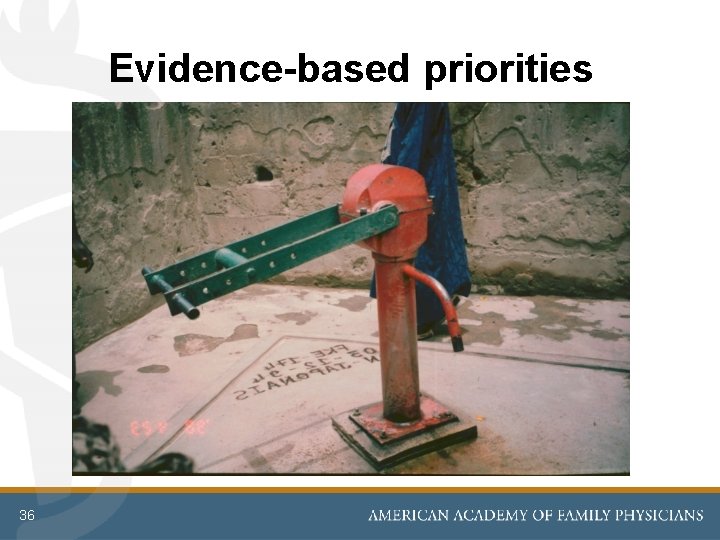 Evidence-based priorities 36 