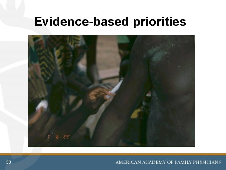 Evidence-based priorities 38 