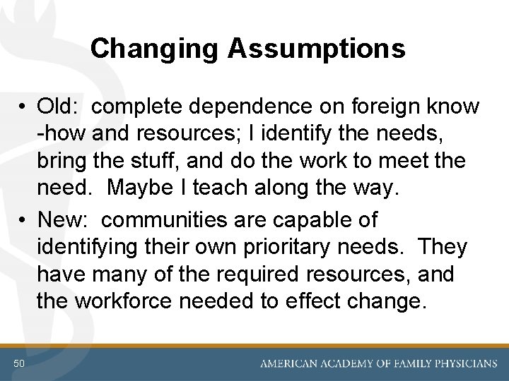 Changing Assumptions • Old: complete dependence on foreign know -how and resources; I identify