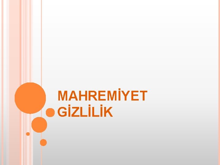 MAHREMİYET GİZLİLİK 