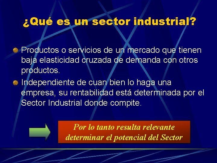 ¿Qué es un sector industrial? Productos o servicios de un mercado que tienen baja