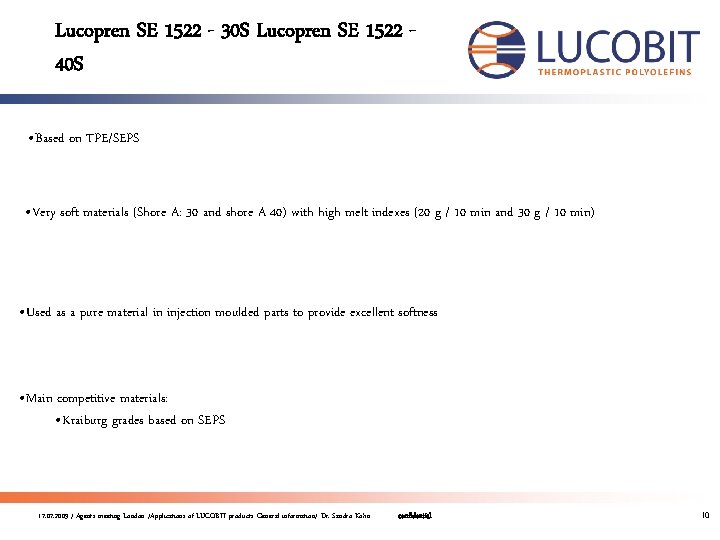 Lucopren SE 1522 - 30 S Lucopren SE 1522 40 S • Based on