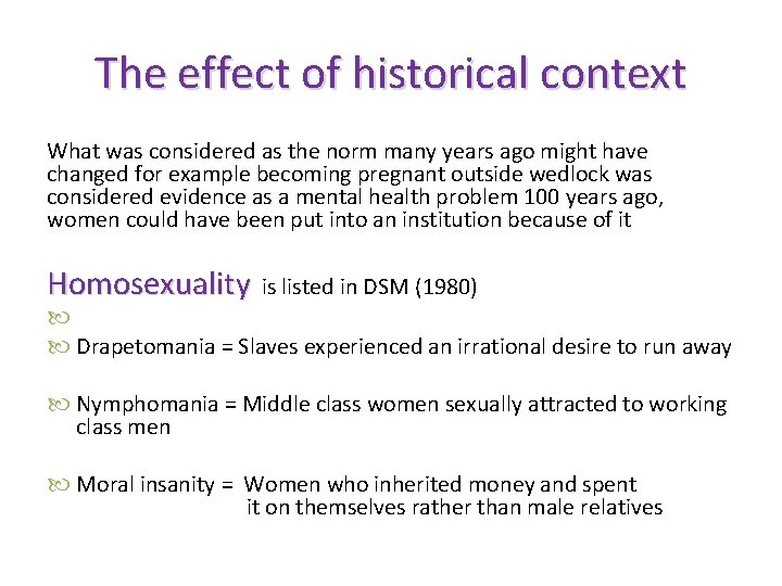 The effect of historical context What was considered as the norm many years ago