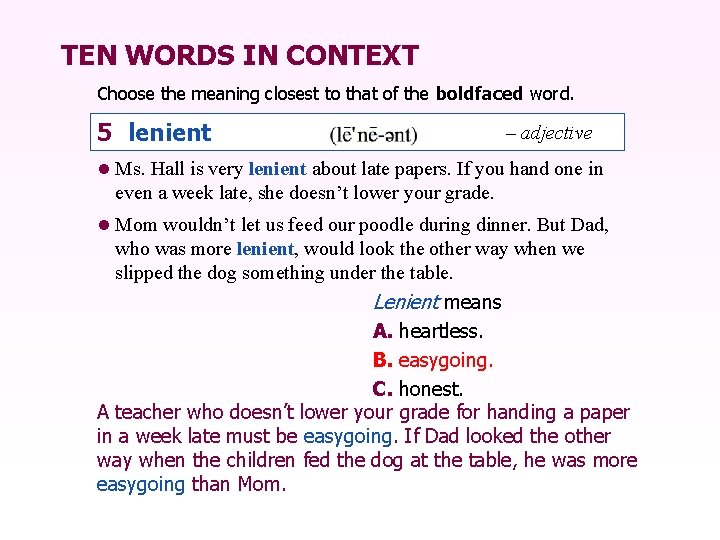 TEN WORDS IN CONTEXT Choose the meaning closest to that of the boldfaced word.