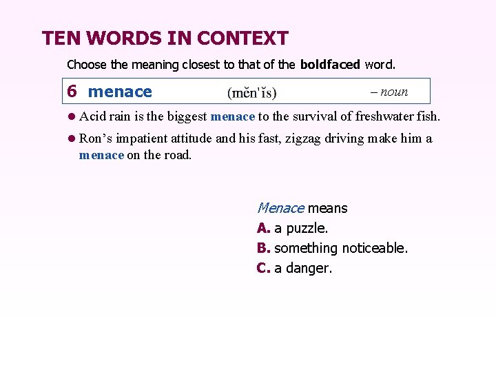 TEN WORDS IN CONTEXT Choose the meaning closest to that of the boldfaced word.