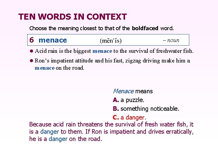 TEN WORDS IN CONTEXT Choose the meaning closest to that of the boldfaced word.