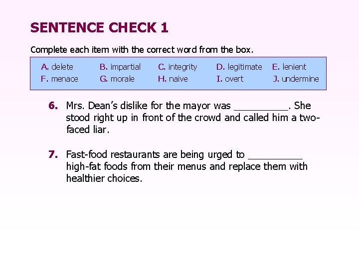 SENTENCE CHECK 1 Complete each item with the correct word from the box. A.