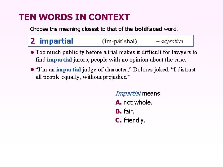 TEN WORDS IN CONTEXT Choose the meaning closest to that of the boldfaced word.