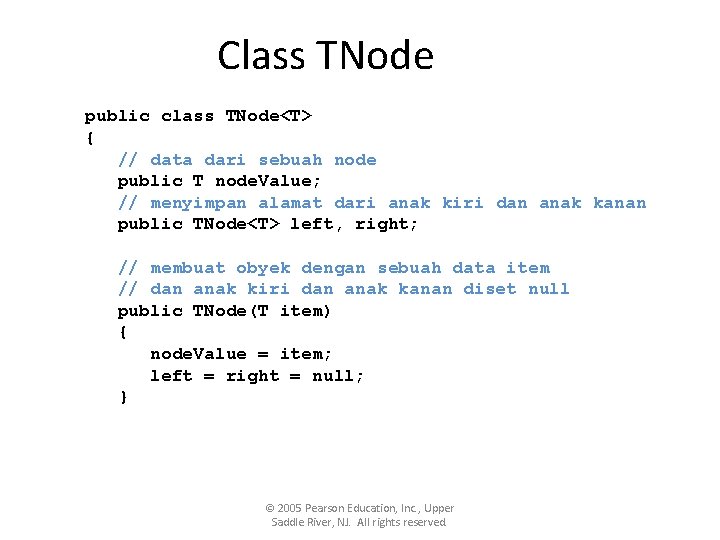 Class TNode public class TNode<T> { // data dari sebuah node public T node.