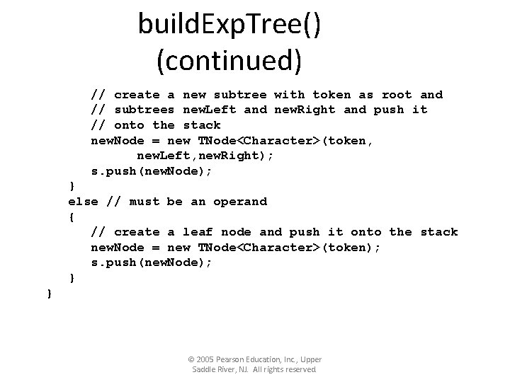 build. Exp. Tree() (continued) // create a new subtree with token as root and build. Exp. Tree() (continued) // create a new subtree with token as root and