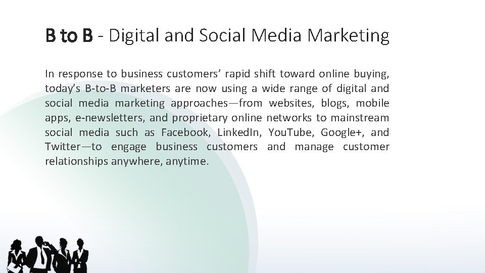 B to B - Digital and Social Media Marketing In response to business customers’