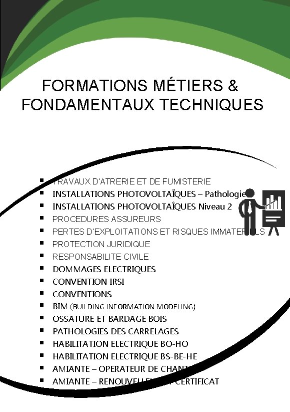 FORMATIONS MÉTIERS & FONDAMENTAUX TECHNIQUES § § § § § TRAVAUX D’ATRERIE ET DE