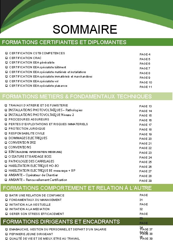 SOMMAIRE FORMATIONS CERTIFIANTES ET DIPLOMANTES q q q q CERTIFICATION CSTB COMPETENCES PAGE 4