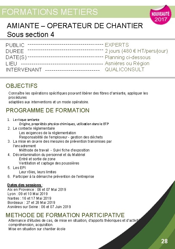 FORMATIONS METIERS AMIANTE – OPERATEUR DE CHANTIER Sous section 4 PUBLIC DUREE DATE(S) LIEU