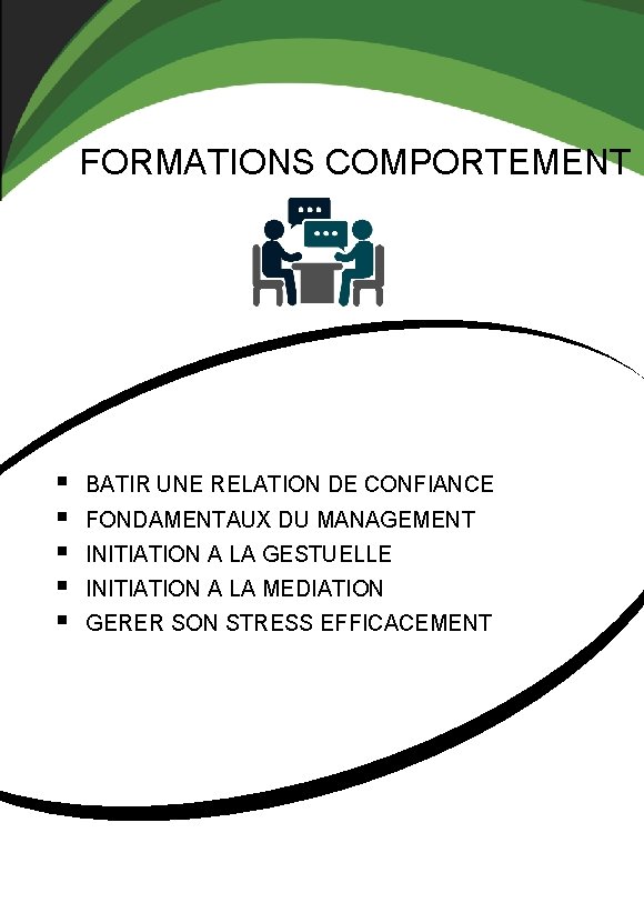 FORMATIONS COMPORTEMENT § § § BATIR UNE RELATION DE CONFIANCE FONDAMENTAUX DU MANAGEMENT INITIATION