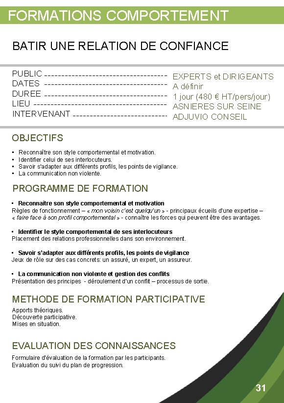  FORMATIONS COMPORTEMENT BATIR UNE RELATION DE CONFIANCE PUBLIC DATES DUREE LIEU INTERVENANT EXPERTS