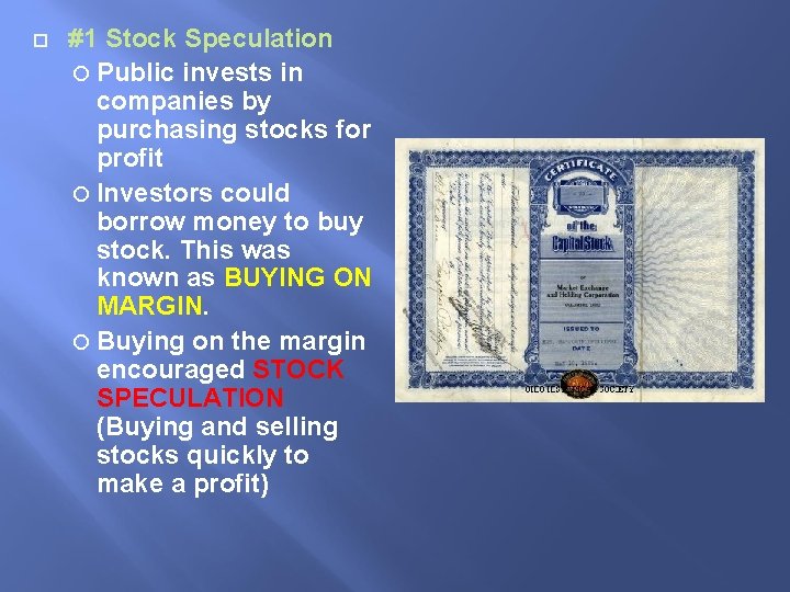  #1 Stock Speculation Public invests in companies by purchasing stocks for profit Investors