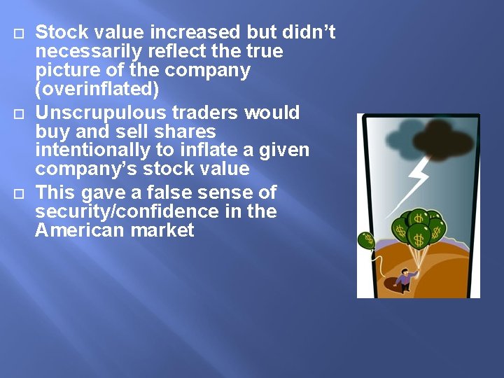  Stock value increased but didn’t necessarily reflect the true picture of the company