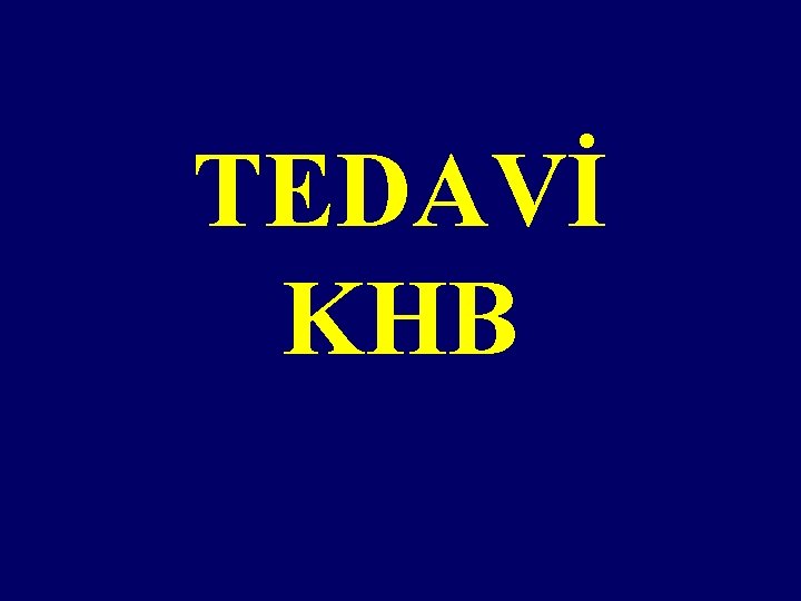 TEDAVİ KHB 