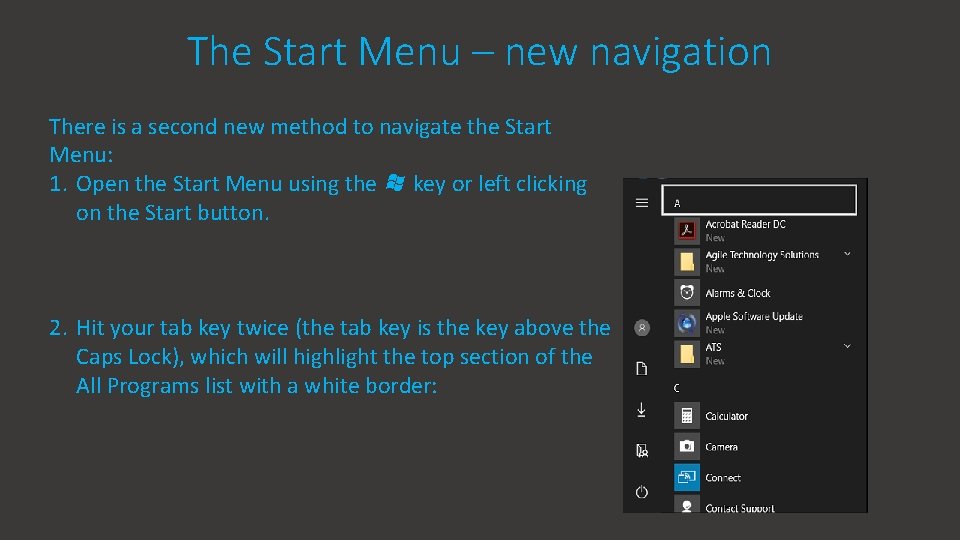The Start Menu – new navigation There is a second new method to navigate