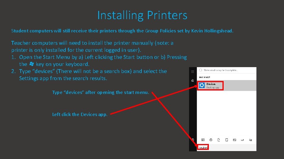 Installing Printers Student computers will still receive their printers through the Group Policies set