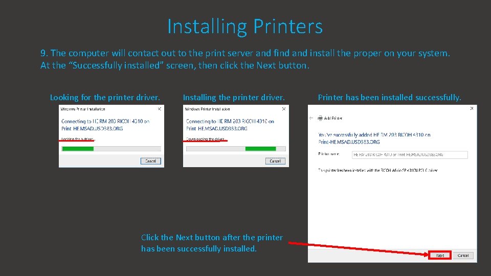 Installing Printers 9. The computer will contact out to the print server and find