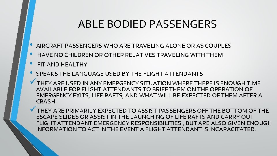 ABLE BODIED PASSENGERS • AIRCRAFT PASSENGERS WHO ARE TRAVELING ALONE OR AS COUPLES •