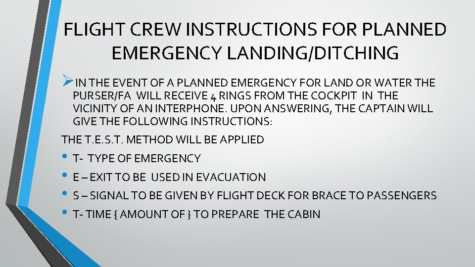 FLIGHT CREW INSTRUCTIONS FOR PLANNED EMERGENCY LANDING/DITCHING ØIN THE EVENT OF A PLANNED EMERGENCY