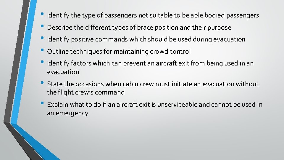  • Identify the type of passengers not suitable to be able bodied passengers
