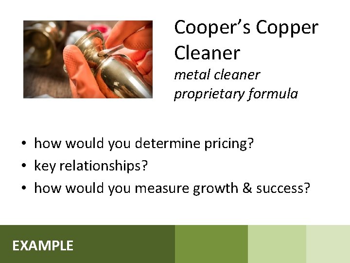 Cooper’s Copper Cleaner metal cleaner proprietary formula • how would you determine pricing? •