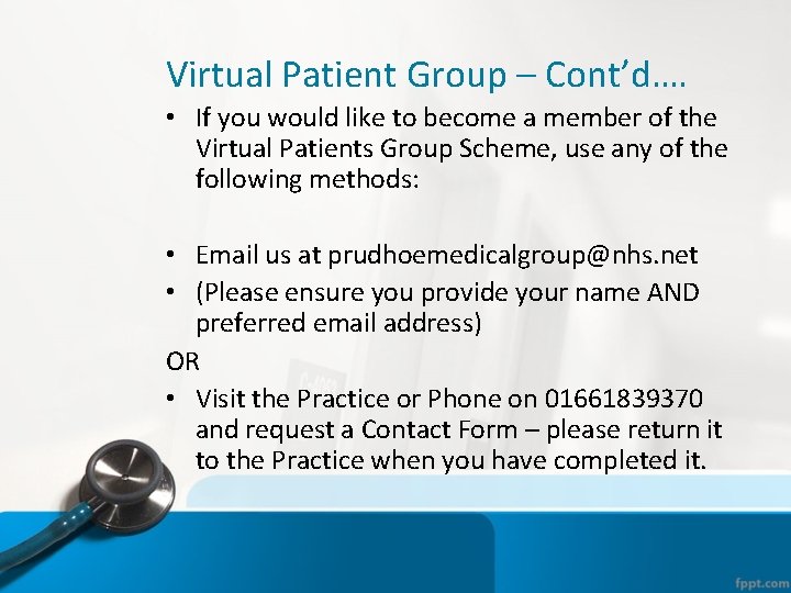 Virtual Patient Group – Cont’d…. • If you would like to become a member