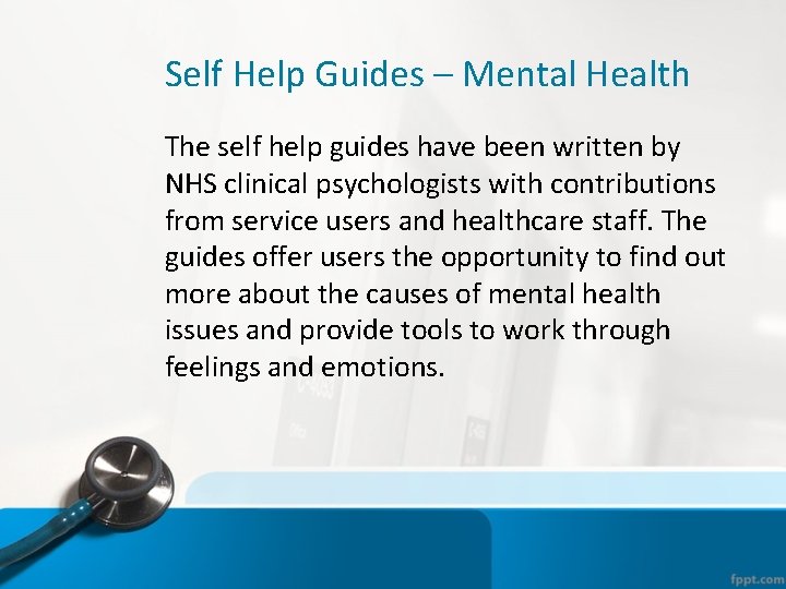 Self Help Guides – Mental Health The self help guides have been written by