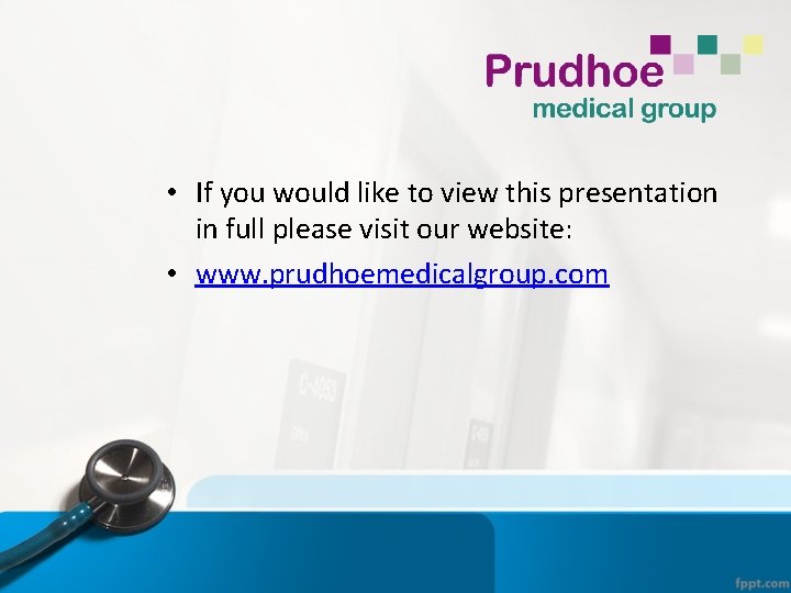  • If you would like to view this presentation in full please visit