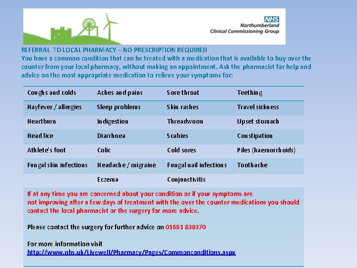 REFERRAL TO LOCAL PHARMACY – NO PRESCRIPTION REQUIRED You have a common condition that